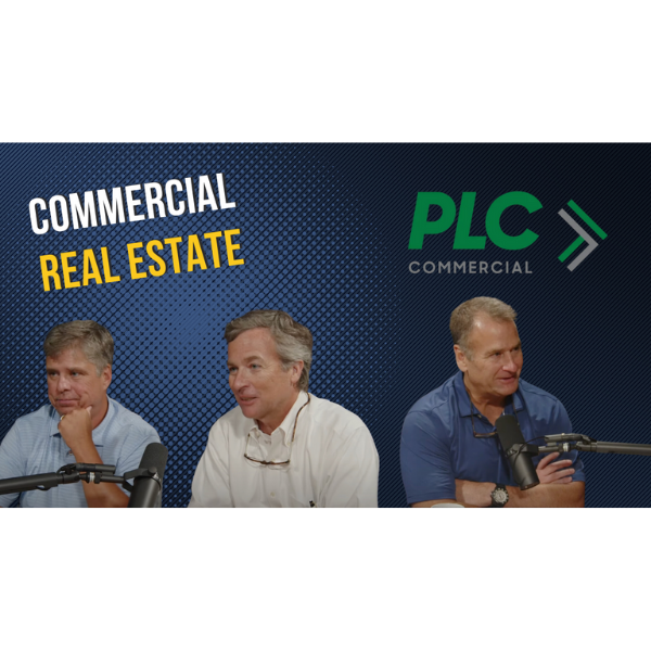 GUESTS: John Etheridge & Chris Scott | PLC Commercial Real Estate