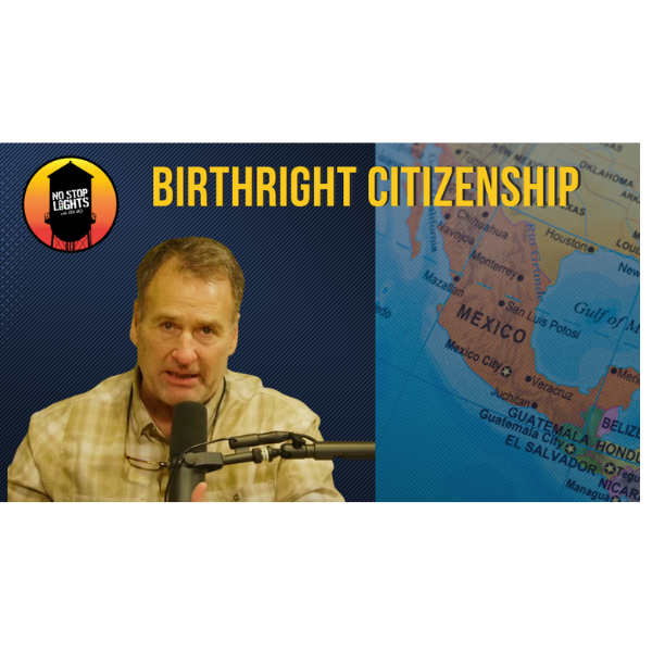 What is birthright citizenship? (And why is it a bad idea?)